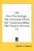 The New Psychology : The Universal Mind, the Conscious Mind, the Creative Process cover