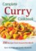 Complete Curry Cookbook : 250 Recipes from Around the World cover