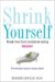 Shrink Yourself : Break Free from Emotional Eating Forever! cover