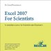 Excel 2007 for Scientists : A Complete Course for Scientists and Engineers cover