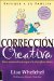 Correccion Creativa/ Creative Correction : Ideas Extraordinarias Para La Disciplina Diaria/ Extraordinary Ideas for Daily Discipline cover