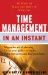 Time Management in an Instant : 60 Ways to Make the Most of Your Day cover