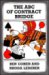 The ABC of Contract Bridge : Being a Complete Outline of the Acol Bidding System and the Card Play of Contract Bridge Especially Prepared for Beginners cover