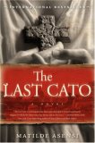 The Last Cato : A Novel [Click for larger image]