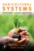 Agricultural Systems : Agroecology and Rural Innovation for Development cover