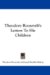 Theodore Roosevelt's Letters to His Children cover