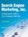 Search Engine Marketing, Inc. : Driving Search Traffic to Your Company's Web Site cover