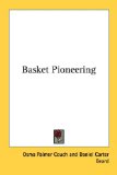 Basket Pioneering [Click for larger image]