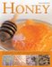 Honey : Nature's Wonder Ingredient 100 Amazing and Unexpected Uses from Natural Healing to Beauty cover