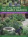 The Low-Water No-Water Garden : Gardening for Drought and Heat the Mediterranean Way cover