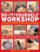 Do-It-Yourself Workshop : The Expert's Guide to Tools and Techniques cover
