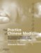 The Practice of Chinese Medicine : The Treatment of Diseases With Acupuncture and Chinese Herbs cover