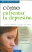 Como Enfrentar La Depresion/ How to Face Depression cover