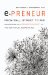 e-Preneur : From Wall Street to Wiki, Succeeding As a Crowdpreneur in the New Virtual Marketplace cover