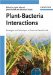 Plant-Bacteria Interactions : Strategies and Techniques to Promote Plant Growth cover