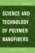  Science and Technology of Polymer Nanofibers