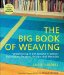 The Big Book of Weaving : Handweaving in the Swedish Tradition Techniques, Patterns, Designs and Materials cover