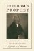 Freedom's Prophet : Bishop Richard Allen, the AME Church, and the Black Founding Fathers cover