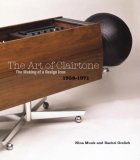 The Art of Clairtone : The Making of a Design Icon, 1958-1971 [Click for larger image]