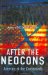 After the Neocons : America at the Crossroads cover