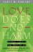 Love Does No Harm : Sexual Ethics for the Rest of Us cover