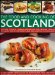 The Food and Cooking of Scotland : Discover the Rich Culinary Heritage of This Historic Land in 70 Classic Step-by-step Recipes and 300 Glorious Photographs cover