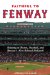 Faithful to Fenway : Believing in Boston, Baseball, and Americas Most Beloved Ballpark cover