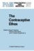 The Contraceptive Ethos : Reproductive Rights and Responsibilities cover