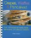 Crepes, Waffles, & Pancakes : Over 100 Recipes for Hearty Meals, Light Snacks, And Delicious Desserts cover