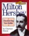  Milton Hershey: Chocolate King, Town Builder