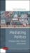  Mediating Politics: Newspapers, Radio, Television and the Internet