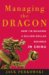Managing the Dragon : How I'm Building a Billion-Dollar Business in China cover