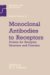  Monoclonal Antibodies to Receptors: Probes for Receptor Structure and Function