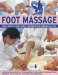 Foot Massage : Amazing Reflexology Techniques to Recharge Your Body and Improve Your Health cover