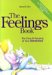 The Feelings Book : The Care & Keeping of Your Emotions cover