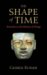 The Shape of Time : Remarks on the History of Things cover