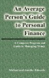 An Average Person's Guide to Personal Finance : A Computer Program and Guide to Managing Money [Click for larger image]