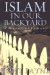 Islam in Our Backyard : A Novel Argument cover