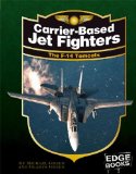 Carrier-Based Jet Fighters : The F-14 Tomcats [Click for larger image]