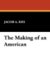 The Making of an American cover