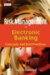  Risk Management in Electronic Banking: Concepts and Best Practices