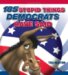  185 Stupid Things Democrats Have Said