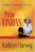 Palm Visions : Your Life Is Still in the Palm of Your Hand cover