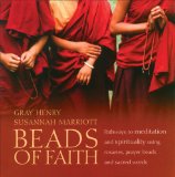Beads of Faith : Pathways to Meditation and Spirituality Using Rosaries, Prayer Beads, and Sacred Words [Click for larger image]