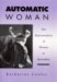 Automatic Woman : The Representation of Woman in Surrealism cover
