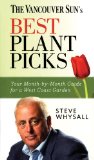 Vancouver Sun's Best Plant Picks : Your Month-by-month Guide for a West Coast Garden [Click for larger image]