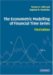 The Econometric Modelling of Financial Time Series