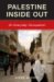  Palestine Inside Out: An Everyday Occupation