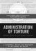 Administration of Torture : A Documentary Record from Washington to Abu Ghraib and Beyond cover