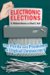 Electronic Elections : The Perils and Promises of Digital Democracy cover